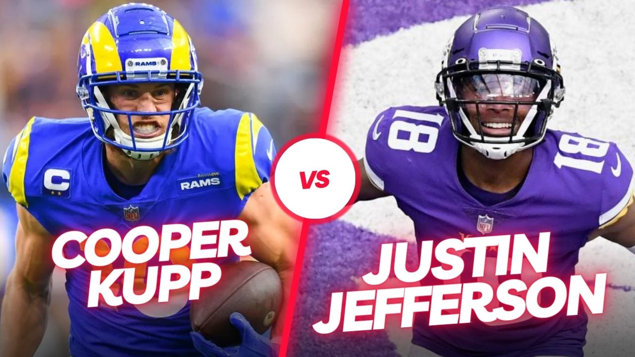 Justin Jefferson or Cooper Kupp: Who Should You Draft as Your WR1
